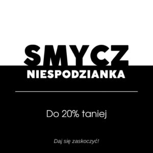 SMYCZ NIESPODZIANKA - Oferta Limitowana